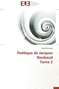 Poétique de Jacques Roubaud Tome 2