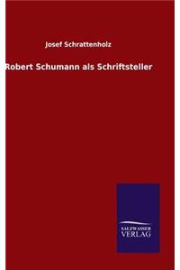 Robert Schumann als Schriftsteller
