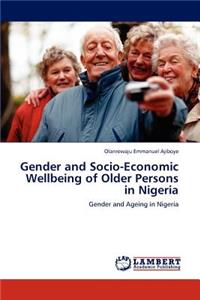 Gender and Socio-Economic Wellbeing of Older Persons in Nigeria