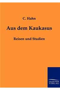 Aus dem Kaukasus