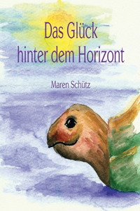 Das Glück hinter dem Horizont