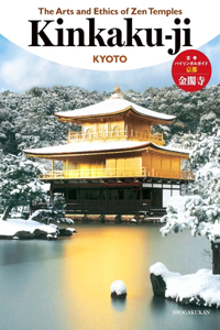 Arts and Ethics of Zen Temples: Kinkaku-Ji
