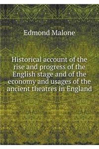 Historical Account of the Rise and Progress of the English Stage and of the Economy and Usages of the Ancient Theatres in England