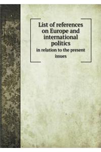 List of References on Europe and International Politics in Relation to the Present Issues