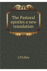 The Pastoral epistles a new translation