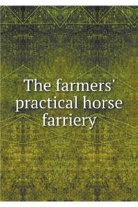 The Farmers' Practical Horse Farriery