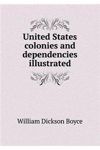 United States Colonies and Dependencies Illustrated