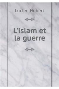 L'Islam Et La Guerre
