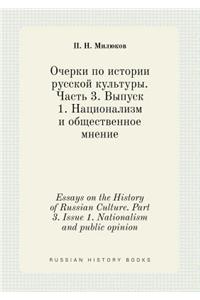 Essays on the History of Russian Culture. Part 3. Issue 1. Nationalism and public opinion