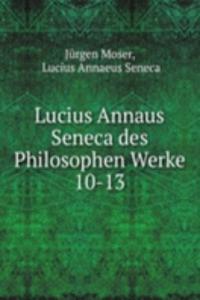 Lucius Annaus Seneca des Philosophen Werke