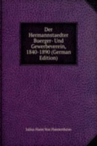 Der Hermannstaedter Buerger- Und Gewerbeverein, 1840-1890 (German Edition)