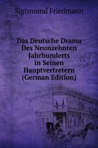 Das Deutsche Drama Des Neunzehnten Jahrhunderts in Seinen Hauptvertretern (German Edition)