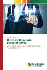 O aconselhamento pastoral virtual