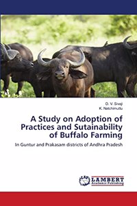 Study on Adoption of Practices and Sutainability of Buffalo Farming