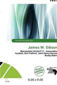 James W. Gibson