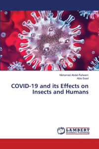 COVID-19 and its Effects on Insects and Humans