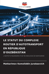 Le Statut Du Complexe Routier d'Autotransport En République d'Ouzbékistan