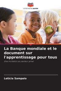 La Banque mondiale et le document sur l'apprentissage pour tous