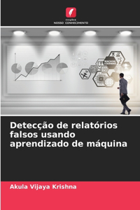 Detecção de relatórios falsos usando aprendizado de máquina