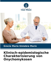 Klinisch-epidemiologische Charakterisierung von Onychomykosen