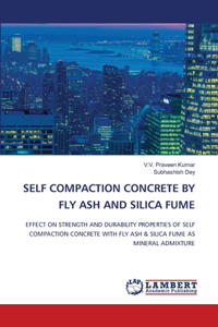 Self Compaction Concrete by Fly Ash and Silica Fume