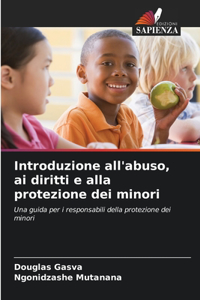 Introduzione all'abuso, ai diritti e alla protezione dei minori