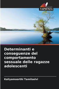 Determinanti e conseguenze del comportamento sessuale delle ragazze adolescenti