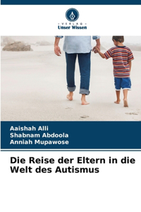 Die Reise der Eltern in die Welt des Autismus