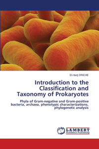Introduction to the Classification and Taxonomy of Prokaryotes