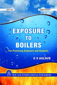 Exposure to Boilers: For Practicing Engineers and Students (Old Edition)