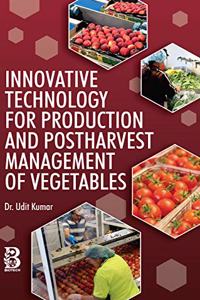 Production and Postharvest Management of Vegetables [Hardcover] Udit Kumar [Hardcover] Udit Kumar