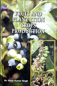 Fruit and Plantation Crops Production