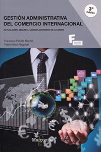 Gestion administrativa del comercio internacional 3o edicion