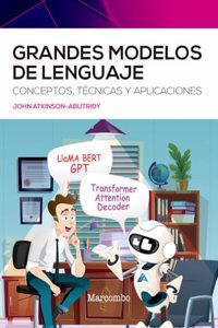 Grandes modelos de lenguaje: Conceptos, tecnicas y aplicaciones