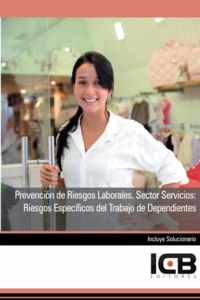 Prevencion de Riesgos Laborales. Sector Servicios: Riesgos Especificos del Trabajo de Dependientes