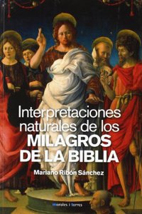 INTERPRETACIONES NATURALES MILAGROS DE LA BIBLIA