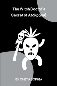 Witch Doctor's Secret of Atakpamé