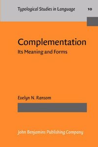 Complementation in Meanings and Forms