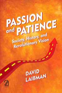 Passion and Patience: Society History and Revolutionary Vision (Paperback)