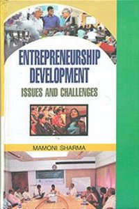 Entrepreneurship Development: Issues & Challenges