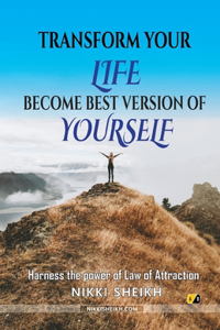 Transform Your Life Become Best Version Of Yourself