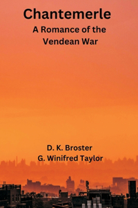 Chantemerle : A Romance of the Vendean War