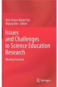 Issues and Challenges in Science Education Research