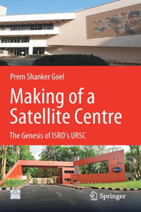 Making of a Satellite Centre