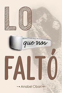 Lo que nos faltó
