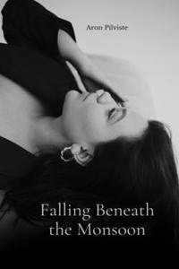 Falling Beneath the Monsoon