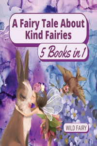 Fairy Tale About Kind Fairies