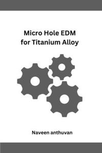 Micro Hole EDM for Titanium Alloy