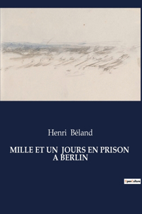 Mille Et Un Jours En Prison a Berlin