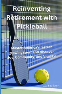 Reinventing Retirement with Pickleball